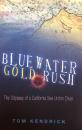 Bluewater Gold Rush: The Story of the California Sea Urchin Divers